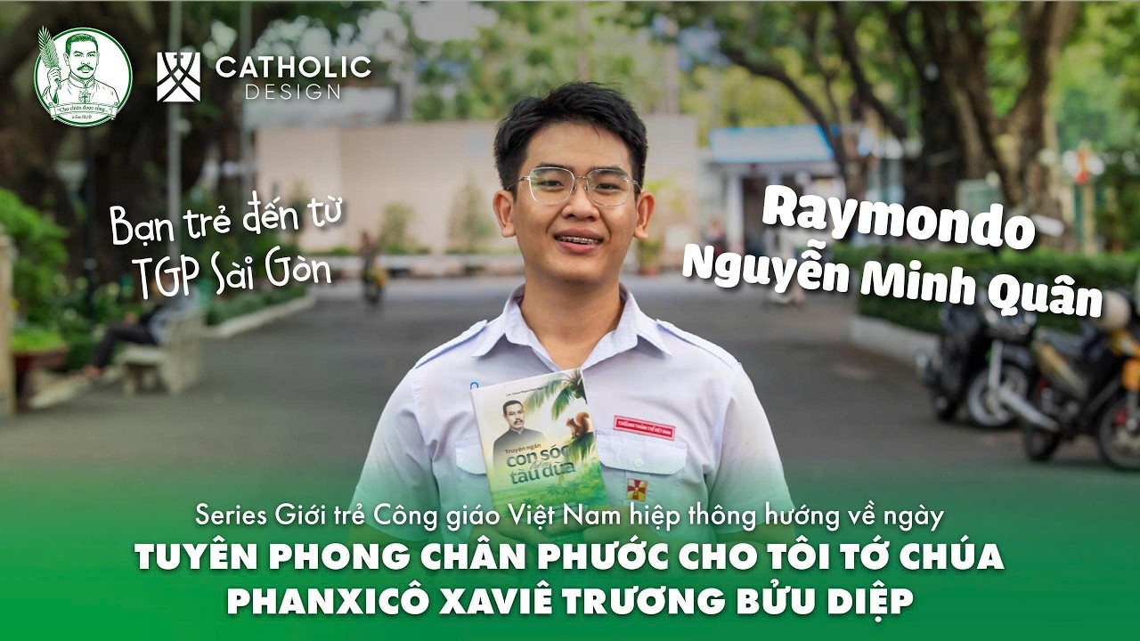 Series (No.20) hướng về đại lễ Tuyên phong Chân phước cho Tôi tớ Chúa Phanxicô Xaviê Trương Bửu Diệp